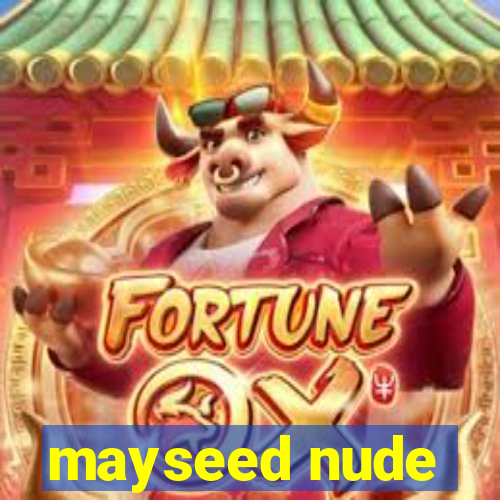 mayseed nude